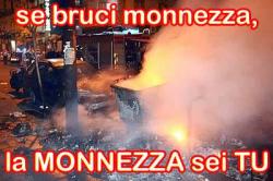 Se bruci monnezza la monnezza sei tu